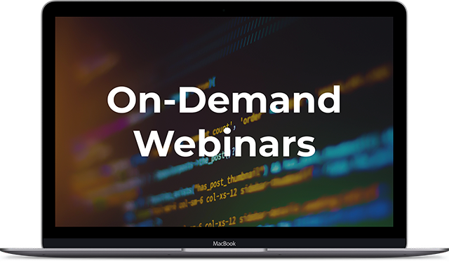 Watch our On-Demand Webinars